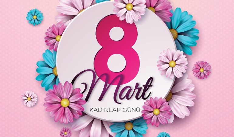 8 Mart Kadınlar Günü