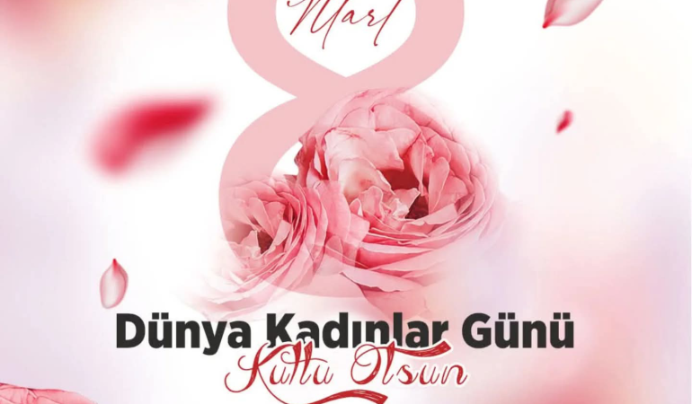 8 Mart Kadınlar Günü