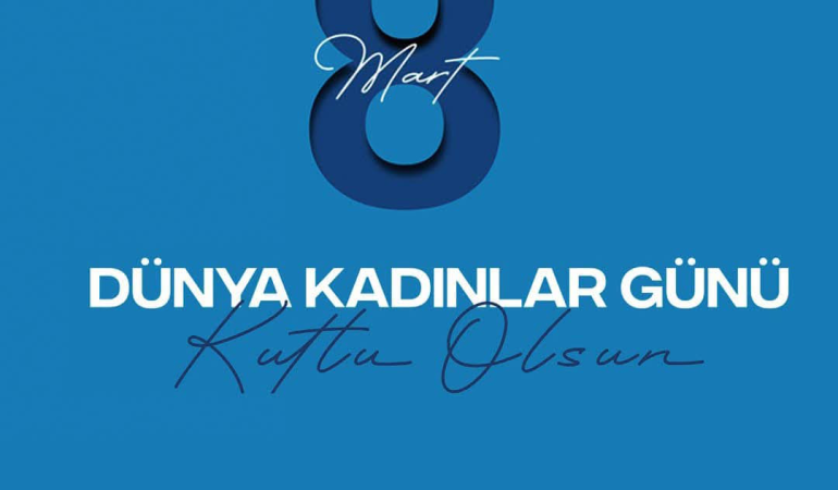 8 Mart Kadınlar Günü